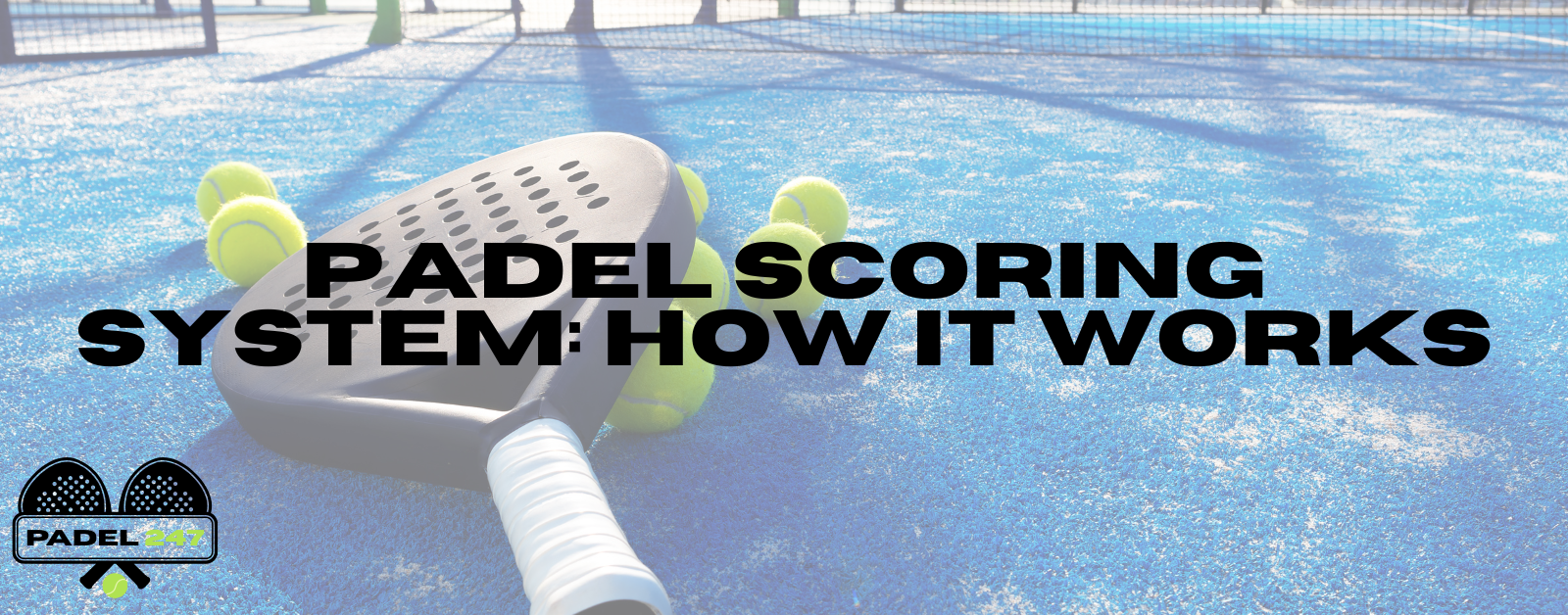You are currently viewing Padel Scoring System: How It Works