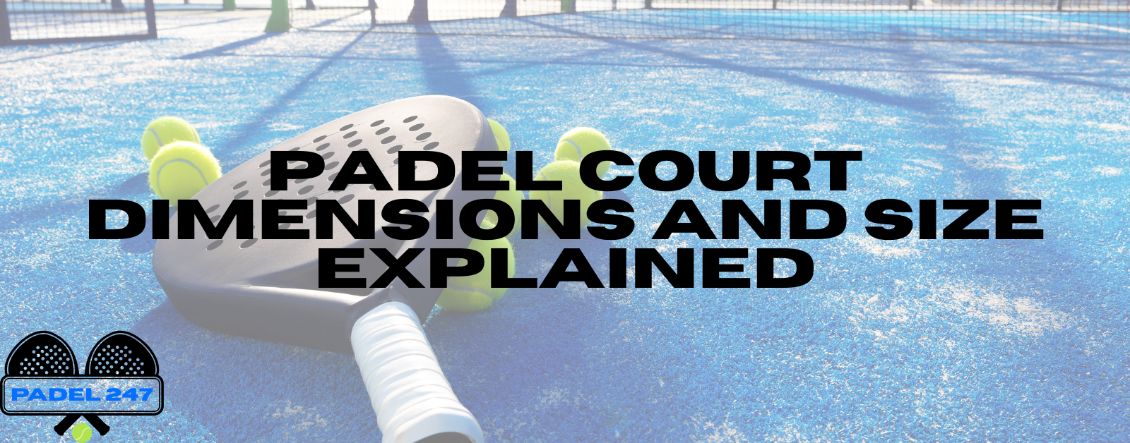 Read more about the article Padel Court Dimensions and Size Explained