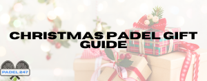 Read more about the article Padel Christmas Gift Guide 2025