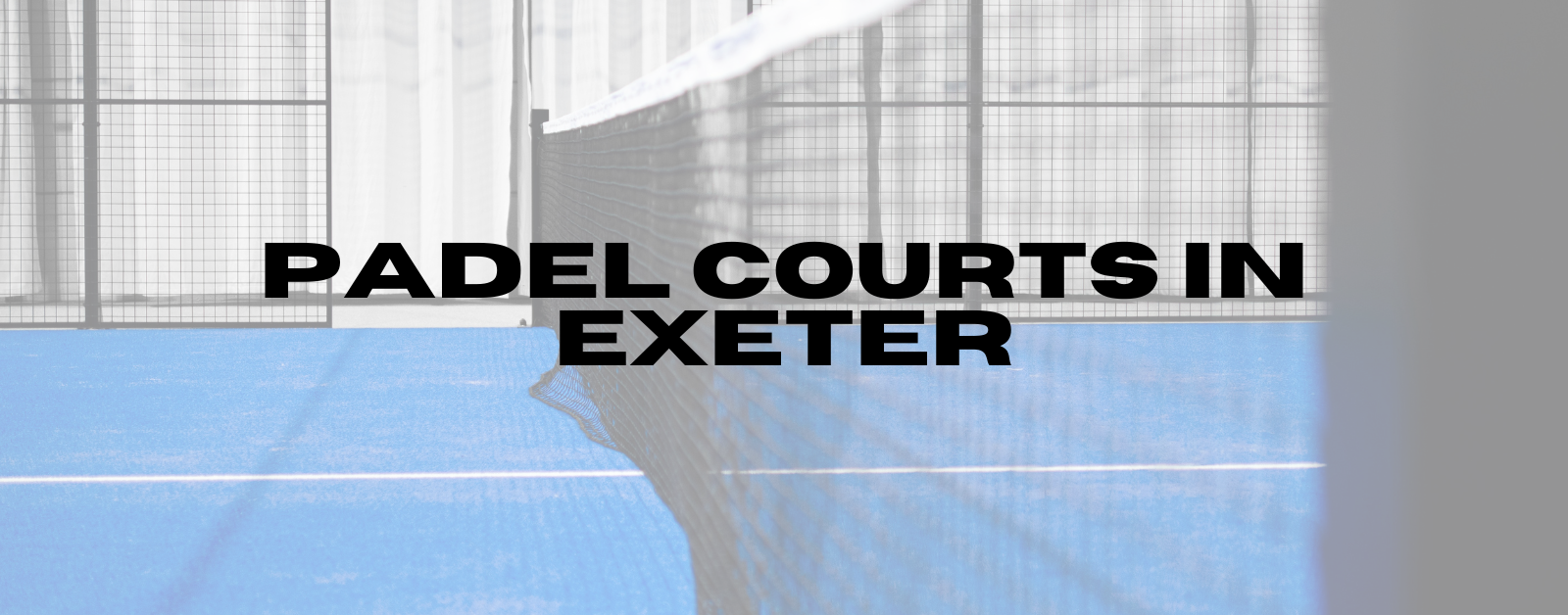 You are currently viewing Padel Courts in Exeter