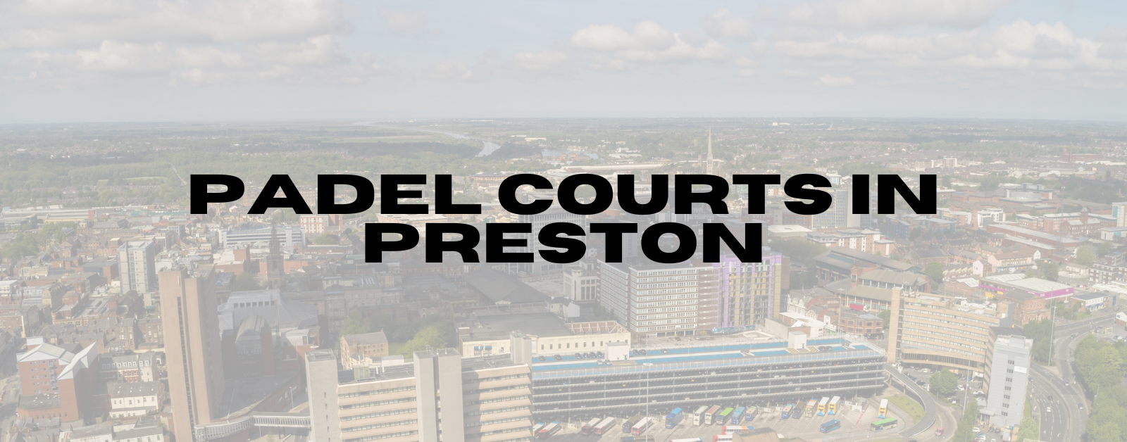 You are currently viewing Padel Courts in Preston
