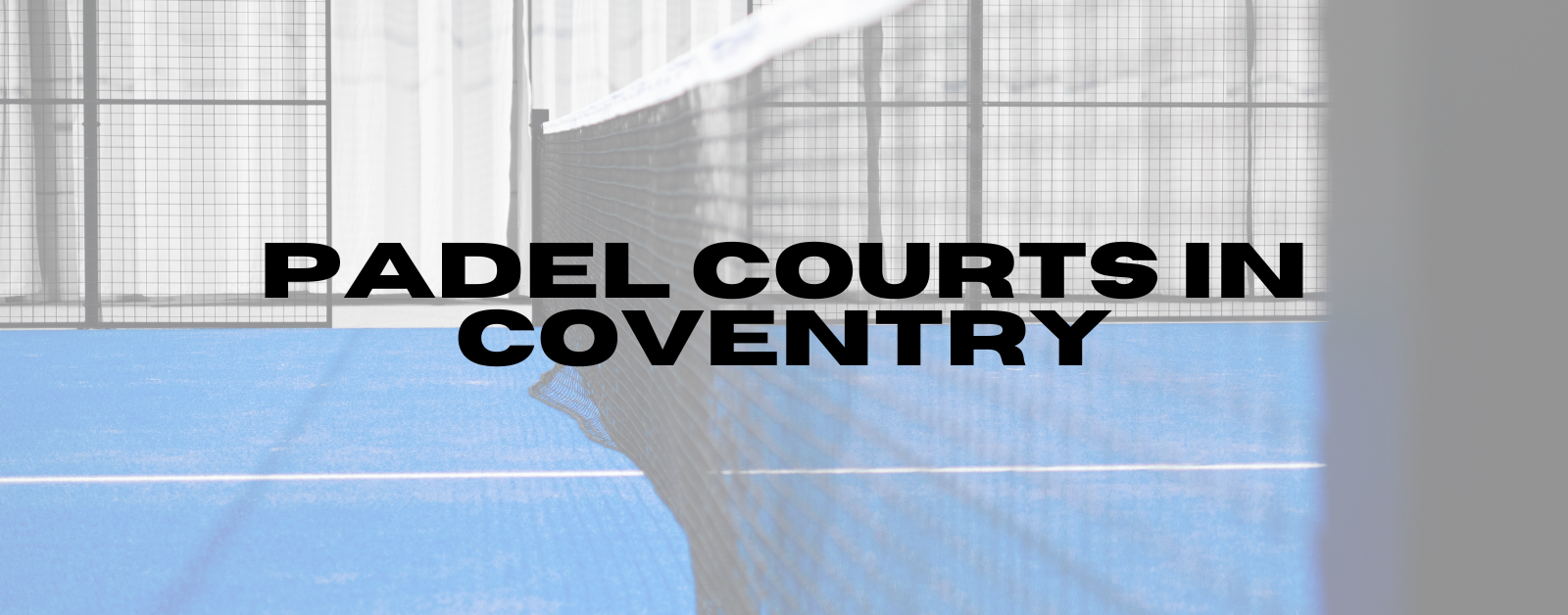 Read more about the article Padel Courts in Coventry