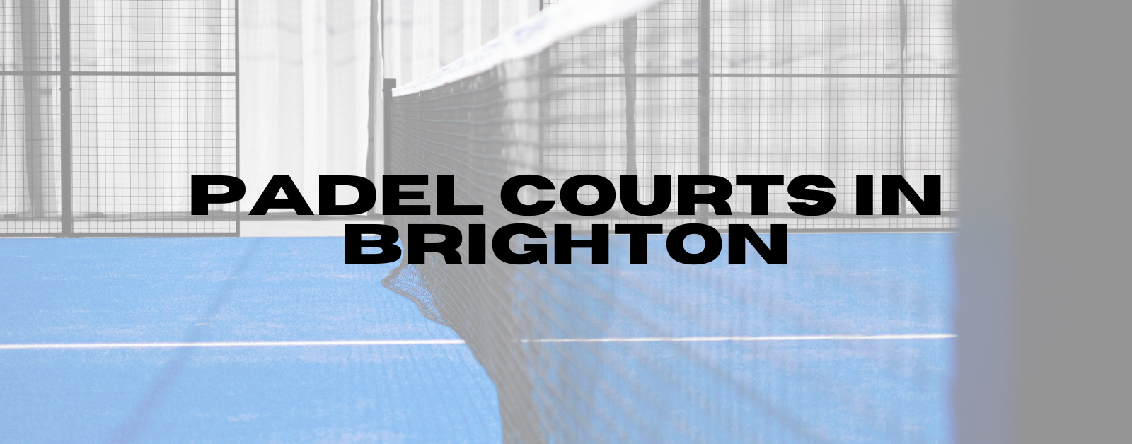 You are currently viewing Padel Courts in Brighton