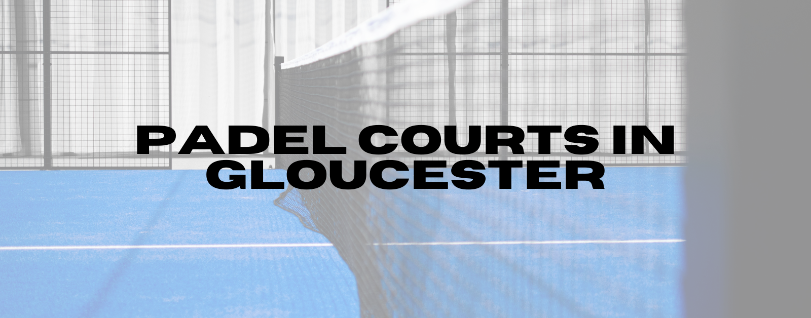 You are currently viewing Padel Courts in Gloucester