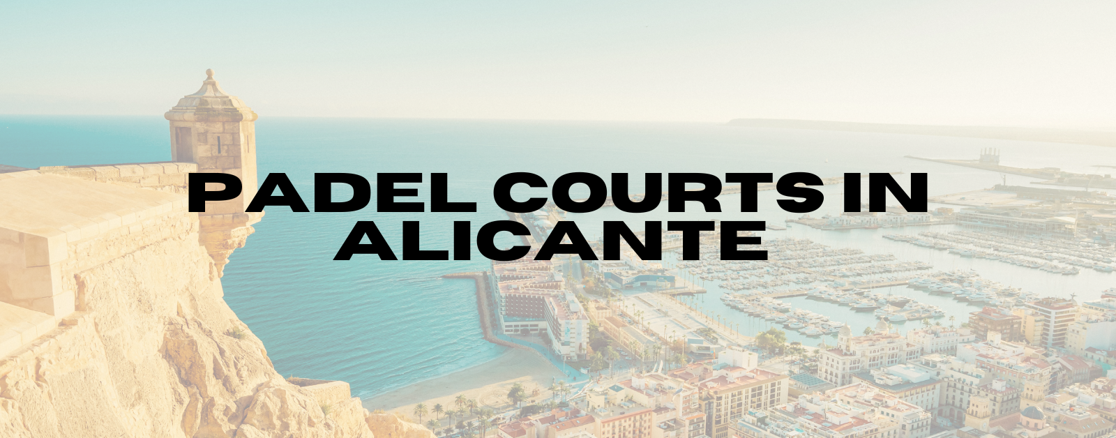 You are currently viewing Padel Courts in Alicante
