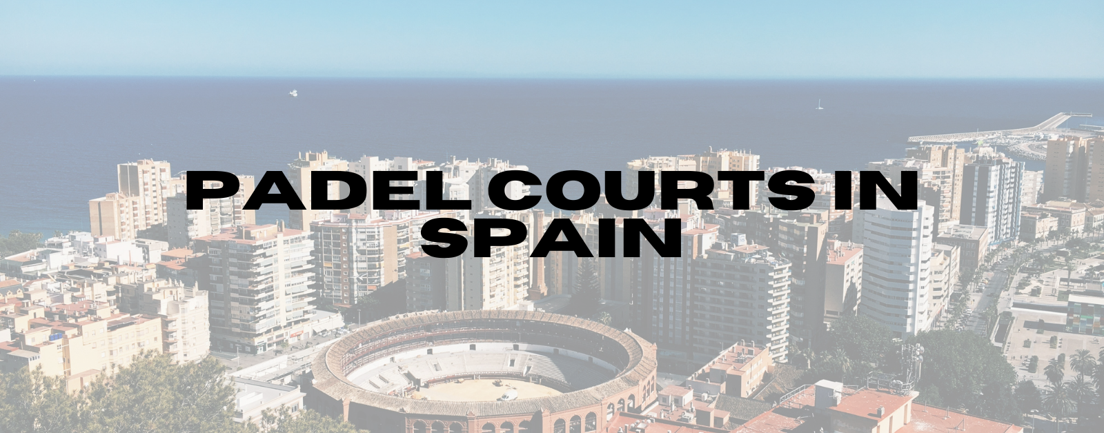 You are currently viewing Padel Courts in Spain
